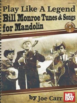 Play Like a Legend: Bill Monroe