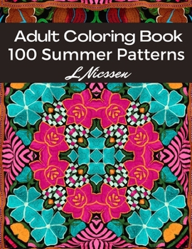 Paperback 100 Summer Patterns Adult Coloring Book: Year-Round Fun Amazing Patterns For Relaxation Book