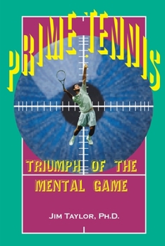 Paperback Prime Tennis: Triumph of the Mental Game Book
