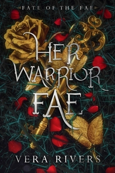 Her Warrior Fae - Book #5 of the Fate of the Fae