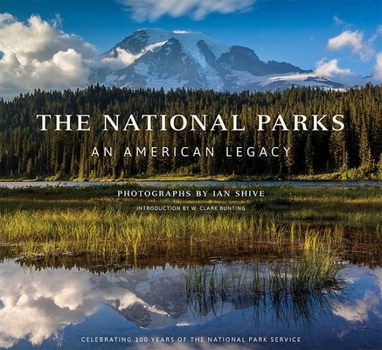 The National Parks: An American Legacy: An American Legacy