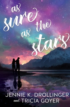 As Sure As The Stars: The Sweetheart Romance That Happened!