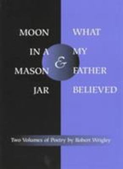 Paperback *Moon in a Mason Jar* and *What My Father Believed*: Poems Book