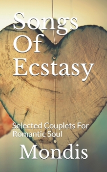 Paperback Songs Of Ecstasy: Selected Couplets For Romantic Soul Book