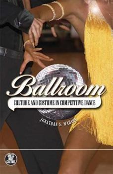 Paperback Ballroom: Culture and Costume in Competitive Dance Book