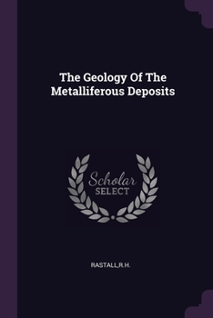 Paperback The Geology Of The Metalliferous Deposits Book