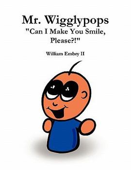 Paperback Mr. Wigglypops "Can I Make You Smile, Please?!" Book