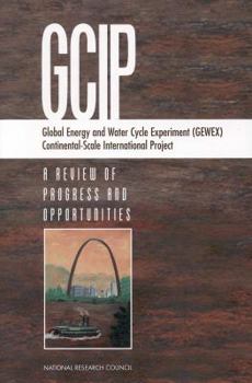 Paperback Global Energy and Water Cycle Experiment (Gewex) Continental-Scale International Project: A Review of Progress and Opportunities Book