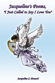 Paperback Jacqueline's Poems, ''I Just Called to Say I Love You'' Book