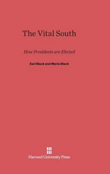 Hardcover The Vital South: How Presidents Are Elected Book