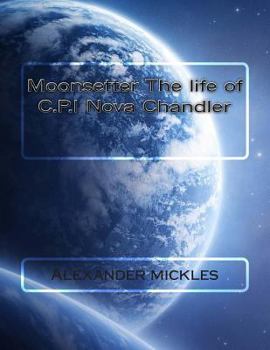Paperback Moonsetter The life of C.P.I Nova Chandler Book