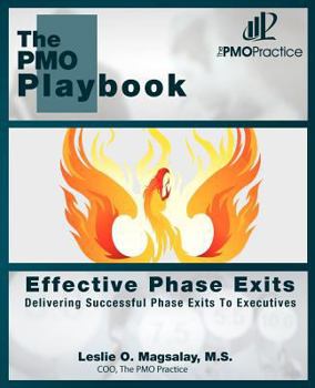 Paperback The PMO Playbook: Effective Phase Exits: Delivering Successful Phase Exits to Executives Book