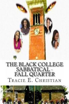 Paperback The Black College Sabbatical - FALL QUARTER Book