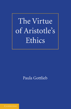 Paperback The Virtue of Aristotle's Ethics Book