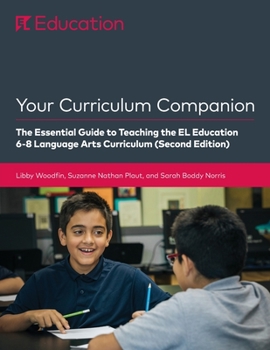 Paperback Your Curriculum Companion: The Essential Guide to Teaching the EL Education 6-8 Curriculum (Second Edition) Book