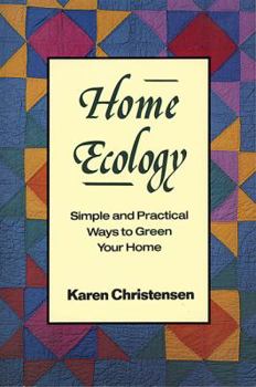 Paperback Home Ecology: Simple and Practical Ways to Green Your Home Book