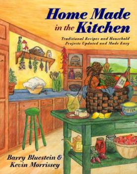 Hardcover Home Made in the Kitchen: Traditional Recipes and Household Projects... Book
