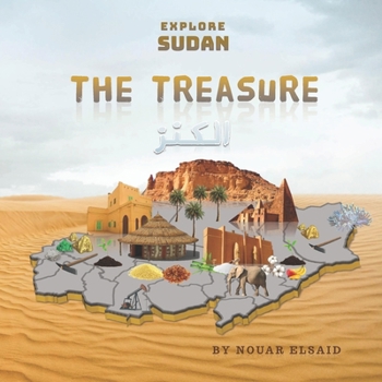 Paperback Explore Sudan: The Treasure (Al-Kanz): A Visual Guide To Sudan's States Book
