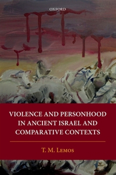 Hardcover Violence and Personhood in Ancient Israel and Comparative Contexts Book