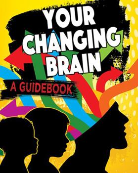 Paperback Your Changing Brain: A Guidebook Book