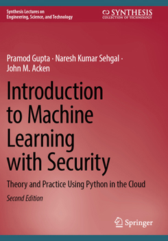 Paperback Introduction to Machine Learning with Security: Theory and Practice Using Python in the Cloud Book