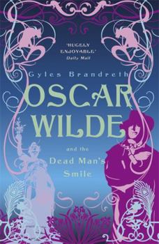 Oscar Wilde and the Dead Man's Smile - Book #3 of the Oscar Wilde Murder Mysteries