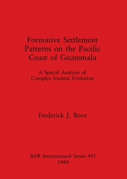 Paperback Formative Settlement Patterns on the Pacific Coast of Guatemala Book