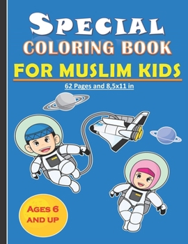 Paperback Special Coloring Book For Muslim Kids: Amazing coloring book for muslim kids (both girls and boys) with 62 pages and 8,5x11 in. Eid and birthday gift Book