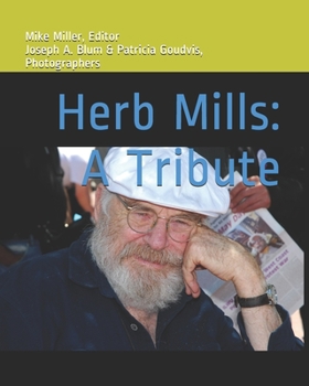 Paperback Herb Mills: A Tribute: Family Man Longshoreman Student Movement Leader Labor Leader Actor Strategist Scholar Book