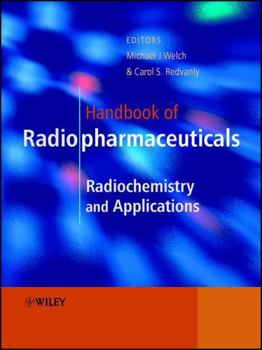 Hardcover Handbook of Radiopharmaceuticals: Radiochemistry and Applications Book