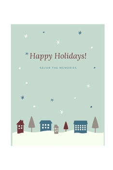 Paperback Happy Holidays: Blank College Ruled Journal - Fun Gift for Family and Friends - Excellent Stocking Stuffer Book