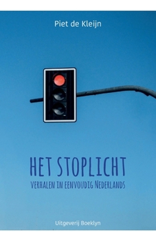 Paperback Het stoplicht: Verhalen in eenvoudig Nederlands [Dutch] Book