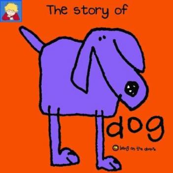 Paperback The Story of Dog Book