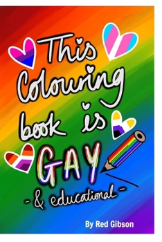 Paperback This Colouring Book is Gay and Educational Book