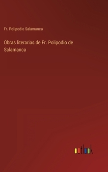 Obras literarias de Fr. Polipodio de Salamanca