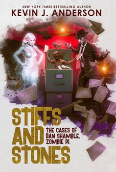 Stiffs and Stones (Dan Shamble: Zombie, P.I.)