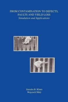 Paperback From Contamination to Defects, Faults and Yield Loss: Simulation and Applications Book