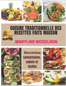 Paperback Cuisine Traditionnelle Des Recettes Faits Maison: Recettes savoureuses, saines et faciles [French] Book