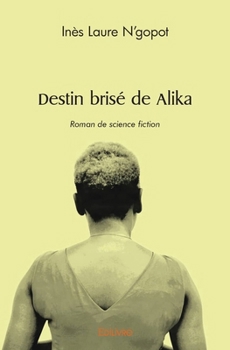 Paperback Destin brisé de Alika [French] Book