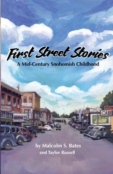 Paperback First Street Stories: A Mid-Century Snohomish Childhood Book