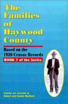 Paperback The Families of Haywood County, North Carolina: Based on the 1920 Census Records Book