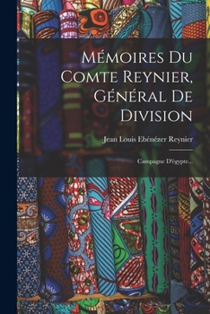Paperback Mémoires Du Comte Reynier, Général De Division: Campagne D'égypte... [French] Book