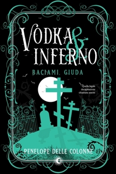 Paperback Vodka&Inferno. Baciami, Giuda (Vol. 2) [Italian] Book