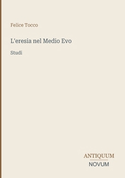 Paperback L'eresia nel Medio Evo: Studi [Italian] Book