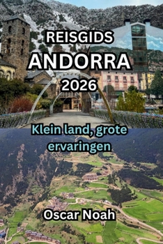 Paperback Reisgids Andorra 2026: Klein land, grote ervaringen [Dutch] Book