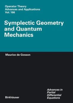 Hardcover Symplectic Geometry and Quantum Mechanics Book