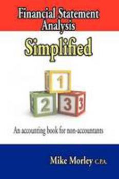 Paperback Financial Statement Analysis Simplified: An accounting book for non-accountants Book