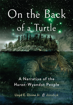 Paperback On the Back of a Turtle: A Narrative of the Huron-Wyandot People Book