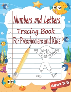 Paperback Number and Letters Tracing Book for Preschoolers and Kids Ages 3-5: Practice for Kids, Kindergarten workbook for Beginning Readers, Learn to Write and Book