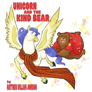 Paperback Unicorn And The Kind Bear Book